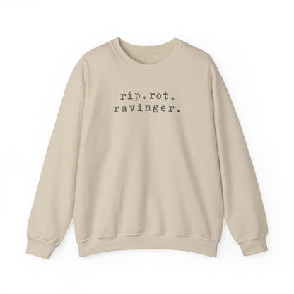 Rip. Rot. Ravinger. Sweatshirt