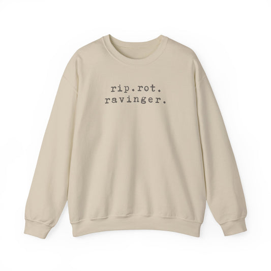 Rip. Rot. Ravinger. Sweatshirt