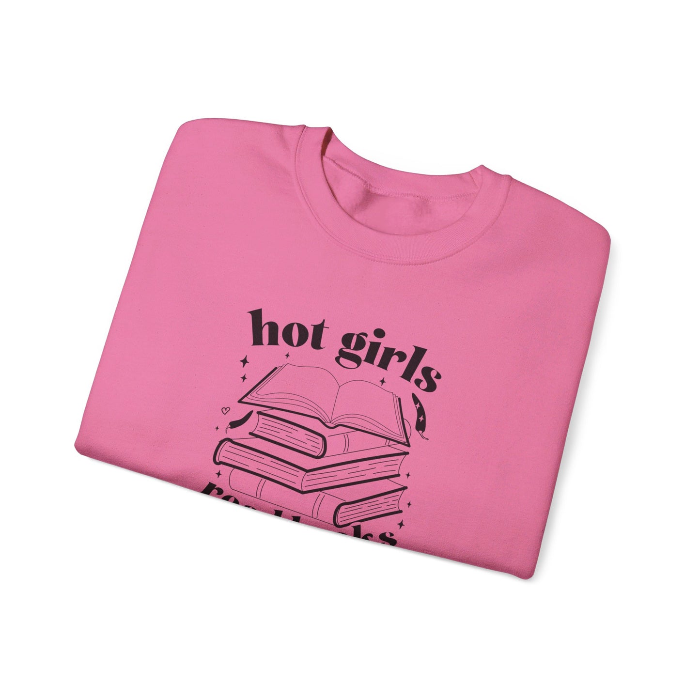 Hot Girls Read Books Sweatshirt