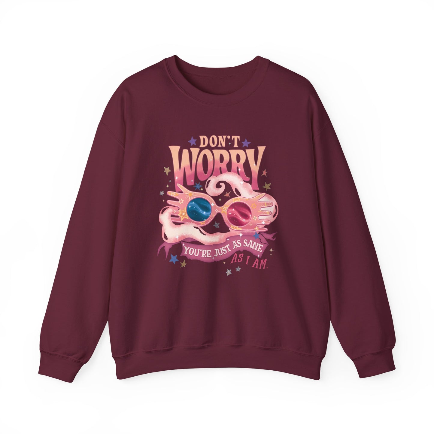 Just As Sane Sweatshirt
