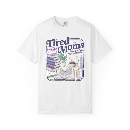 Tired Moms Book Club Tee