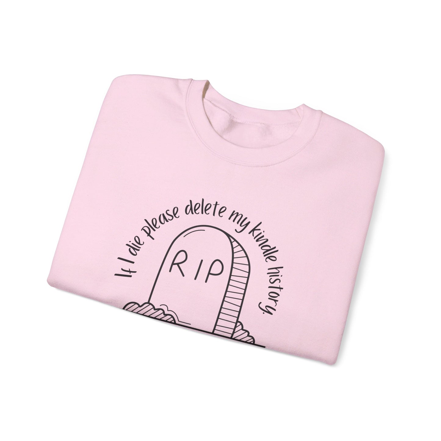 Please Delete My Kindle History Sweatshirt