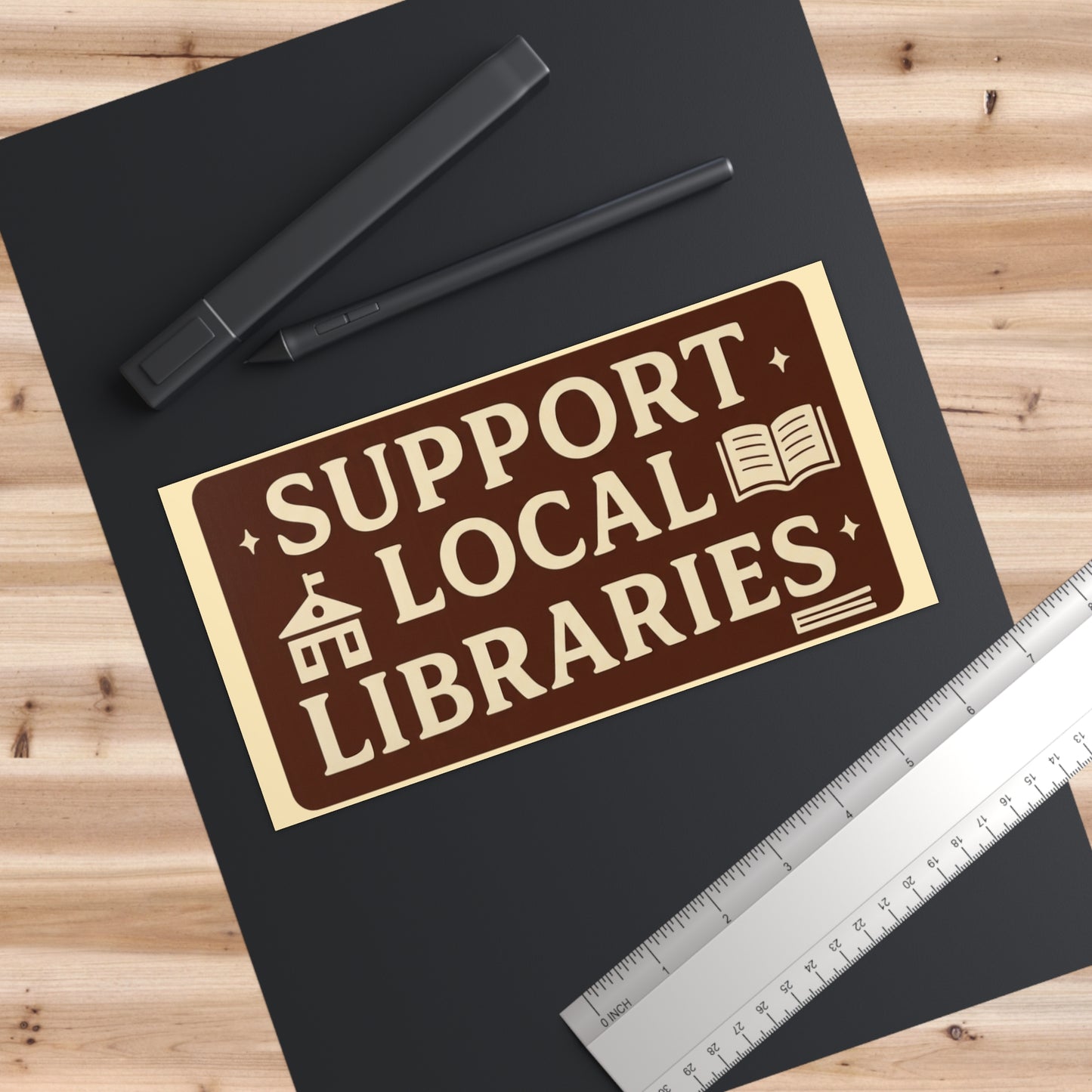 Support Local Libraries Bumper Sticker