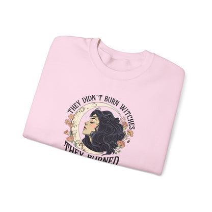 They Didn't Burn Witches They Burned Women Sweatshirt