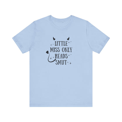 Little Miss Only Reads Smut Tee