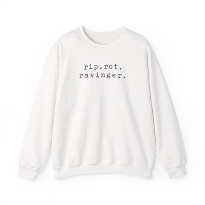 Rip. Rot. Ravinger. Sweatshirt