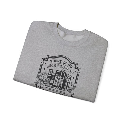 No Such Thing Sweatshirt