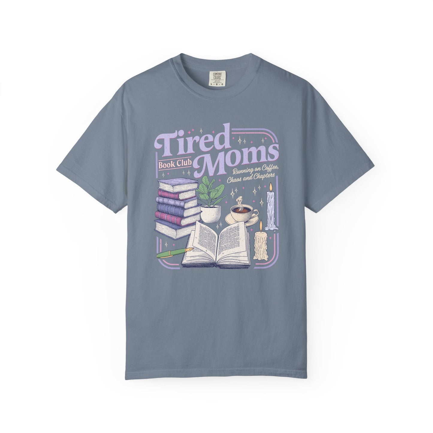 Tired Moms Book Club Tee