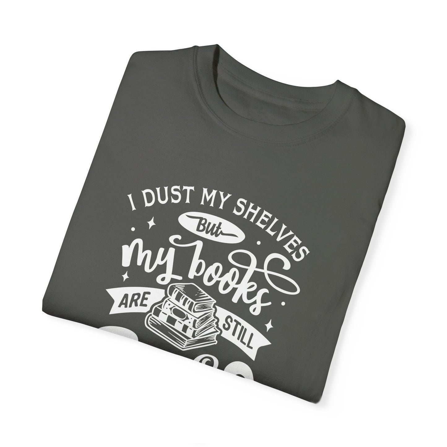 I Dust My Shelves Tee
