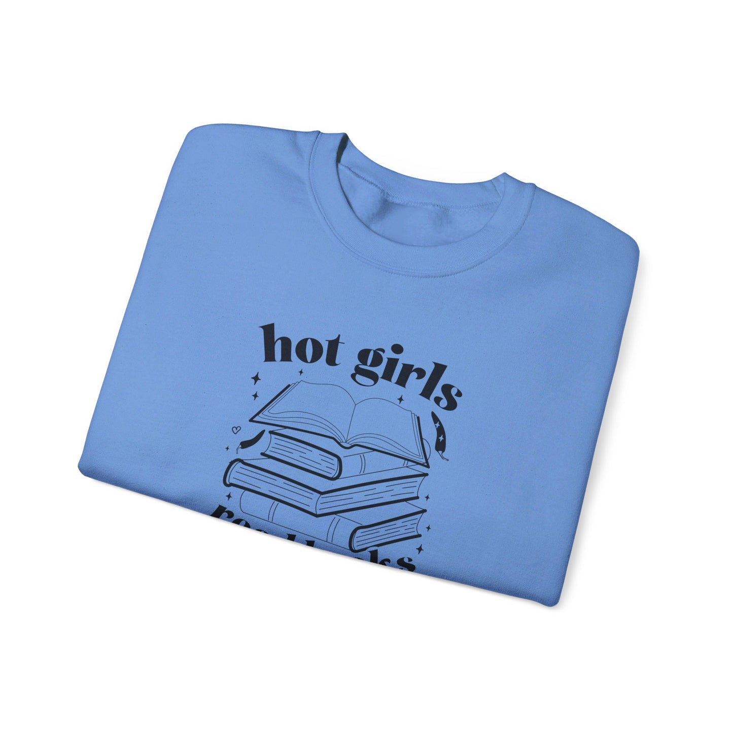 Hot Girls Read Books Sweatshirt