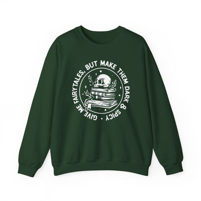 Give Me Fairytales Sweatshirt