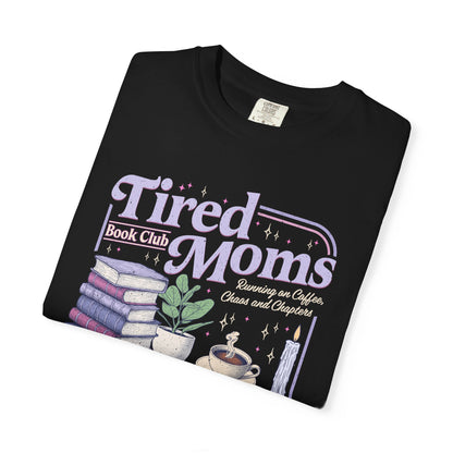 Tired Moms Book Club Tee