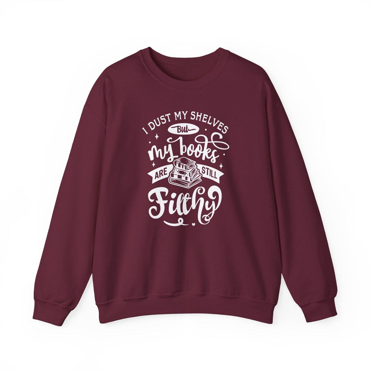 I Dust My Shelves Sweatshirt