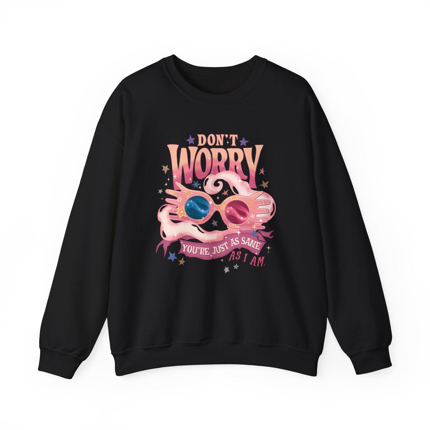 Just As Sane Sweatshirt