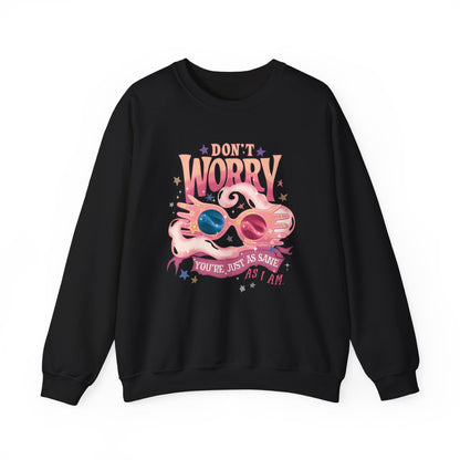 Just As Sane Sweatshirt