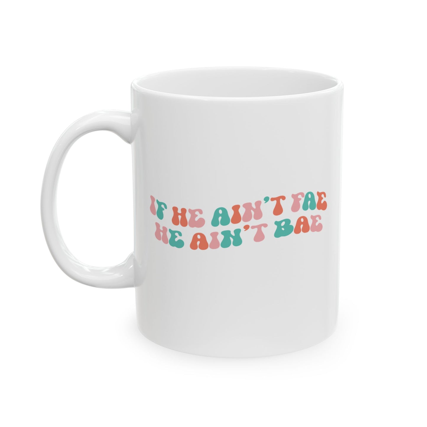 Ain't Fae Ain't Bae Mug