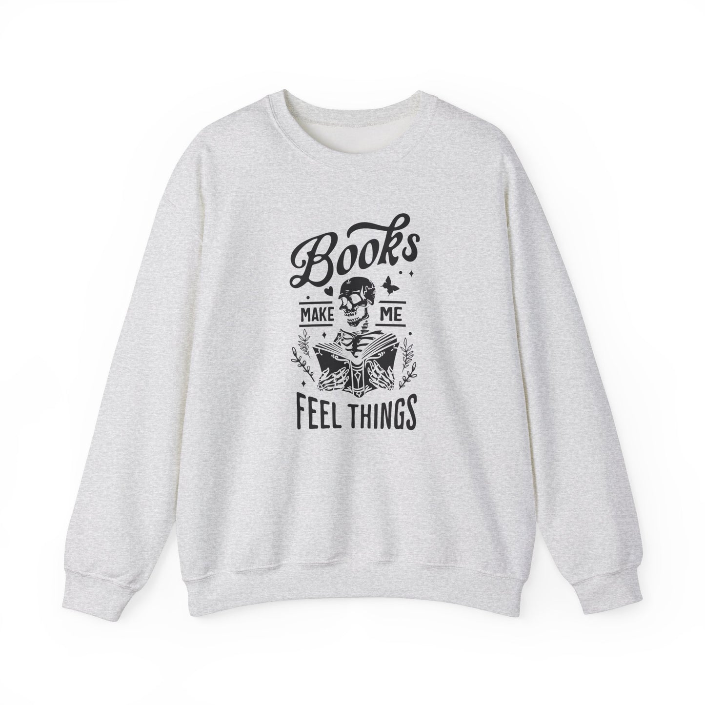 Books Make Me Feel Things Sweatshirt