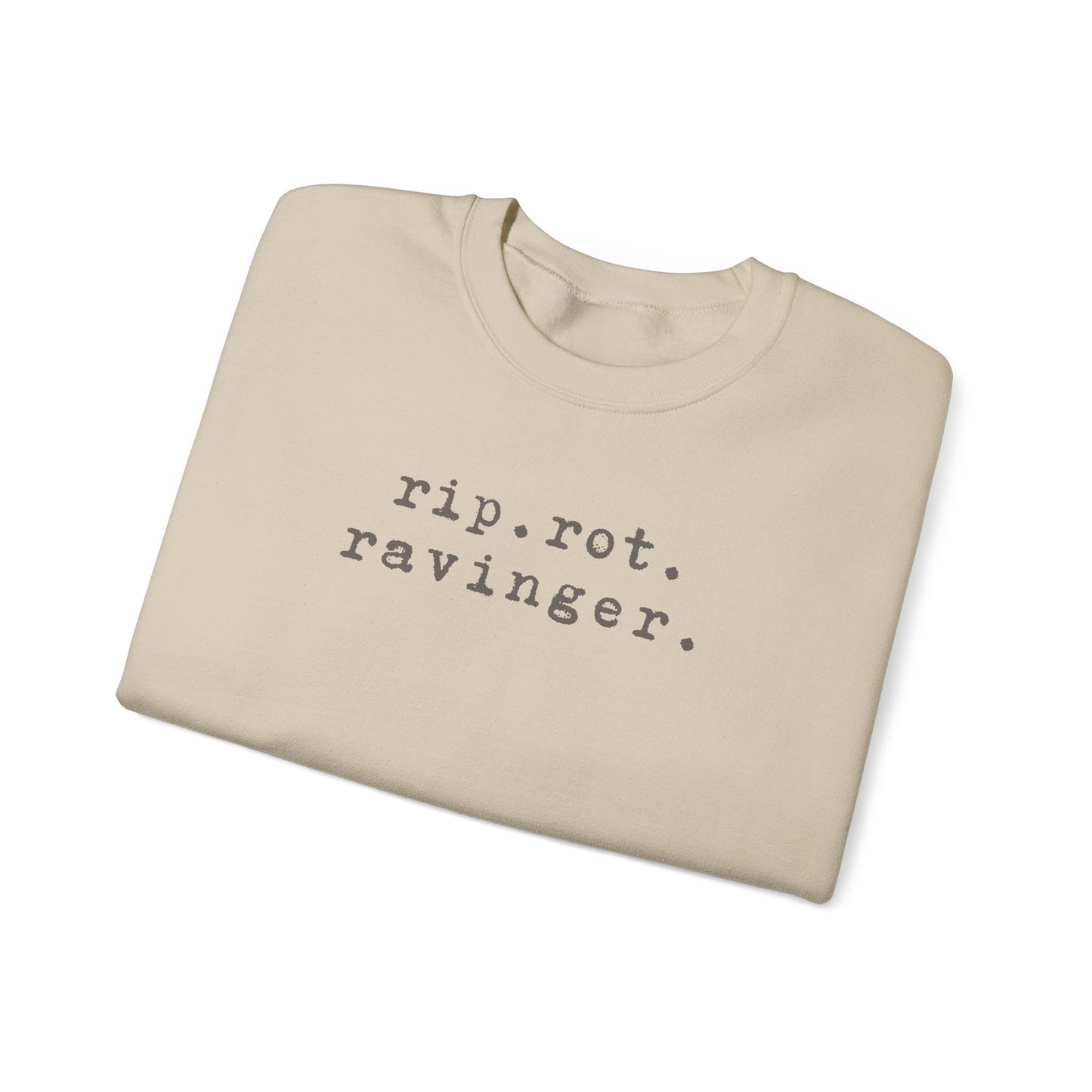 Rip. Rot. Ravinger. Sweatshirt