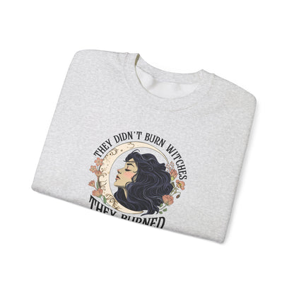 They Didn't Burn Witches They Burned Women Sweatshirt