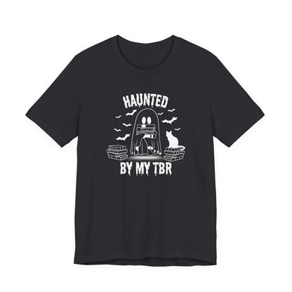 Haunted by my TBR Tee