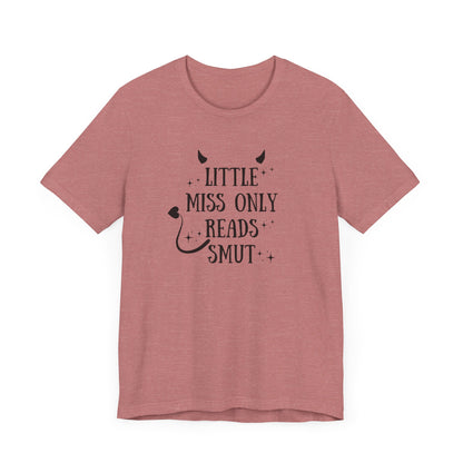 Little Miss Only Reads Smut Tee