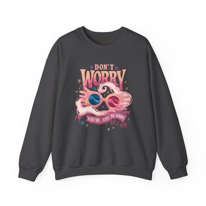 Just As Sane Sweatshirt