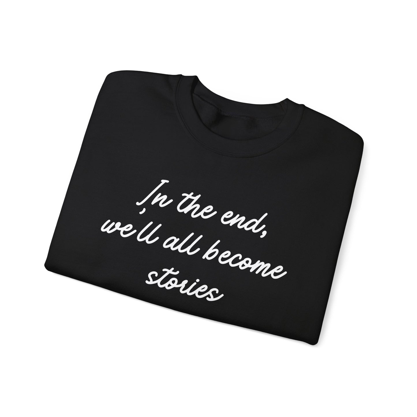 In the End Sweatshirt