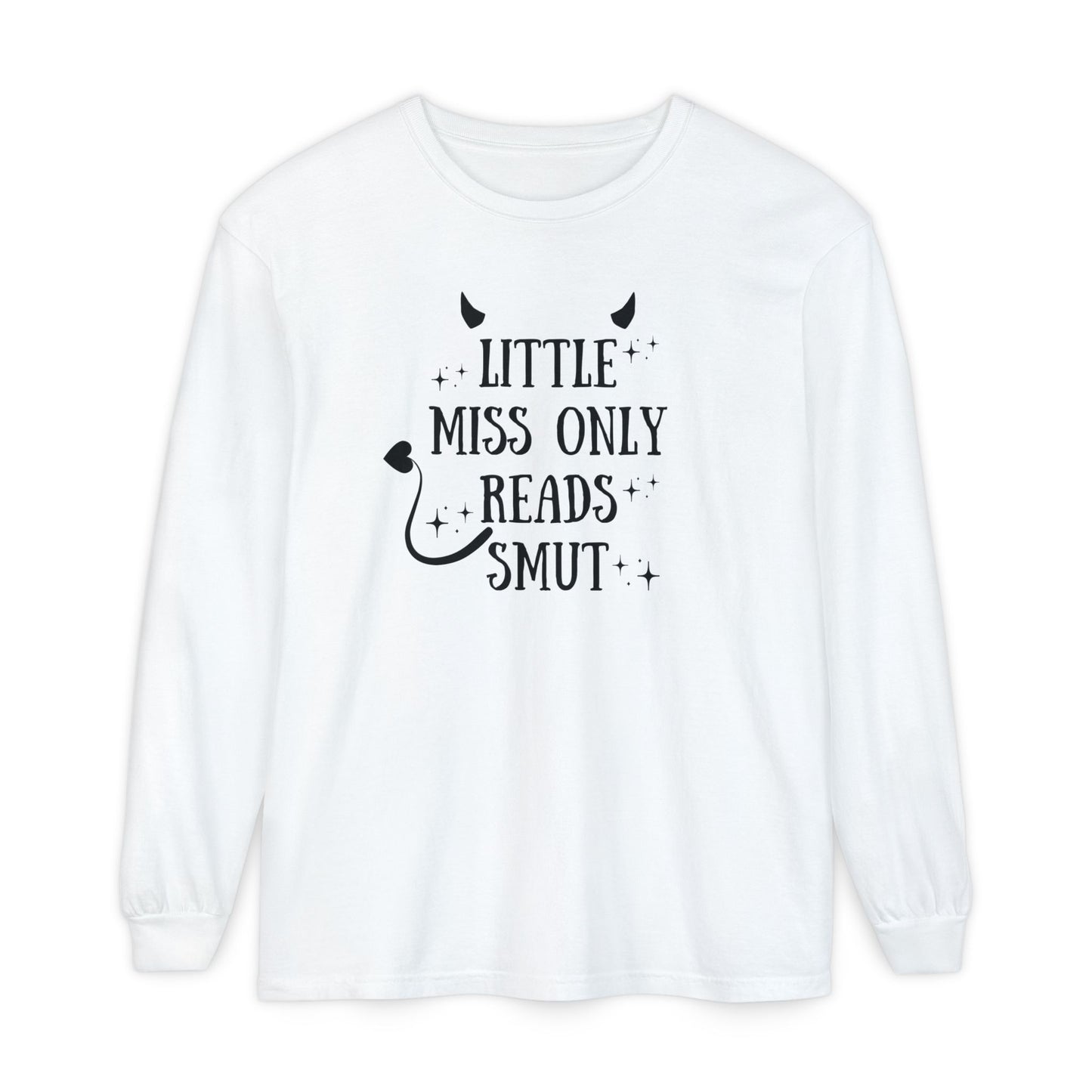 Little Miss Only Reads Smut Long Sleeve Tee
