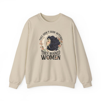 They Didn't Burn Witches They Burned Women Sweatshirt