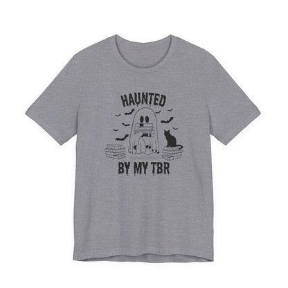 Haunted by my TBR Tee