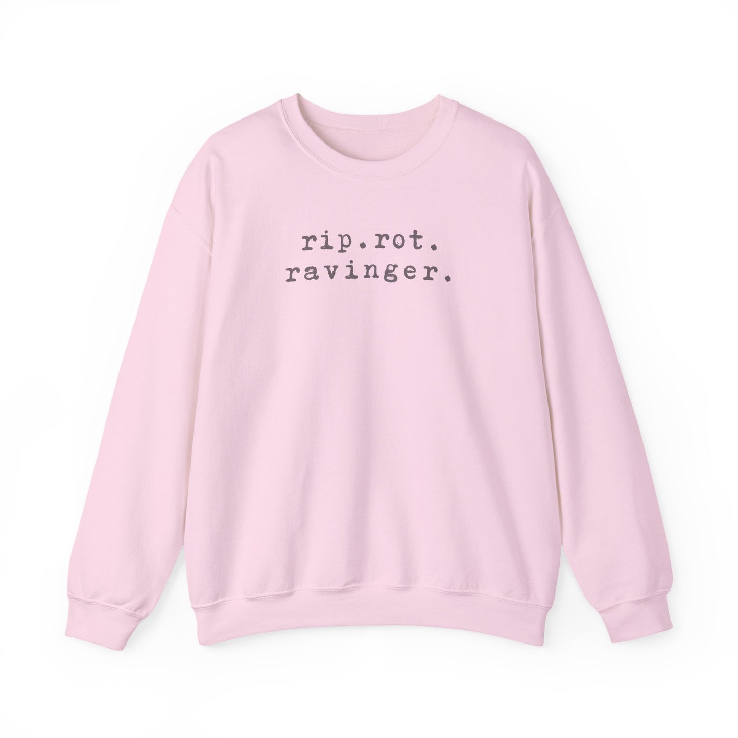 Rip. Rot. Ravinger. Sweatshirt