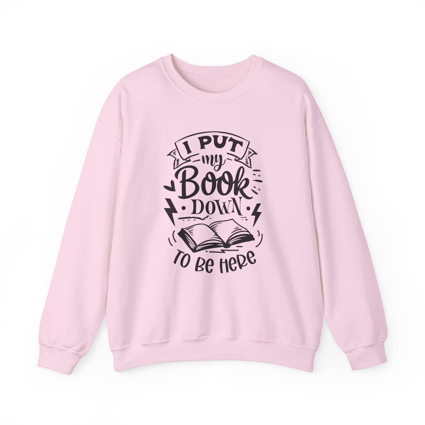 I Put My Book Down Sweatshirt