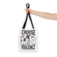 Choose Violence Tote Bag