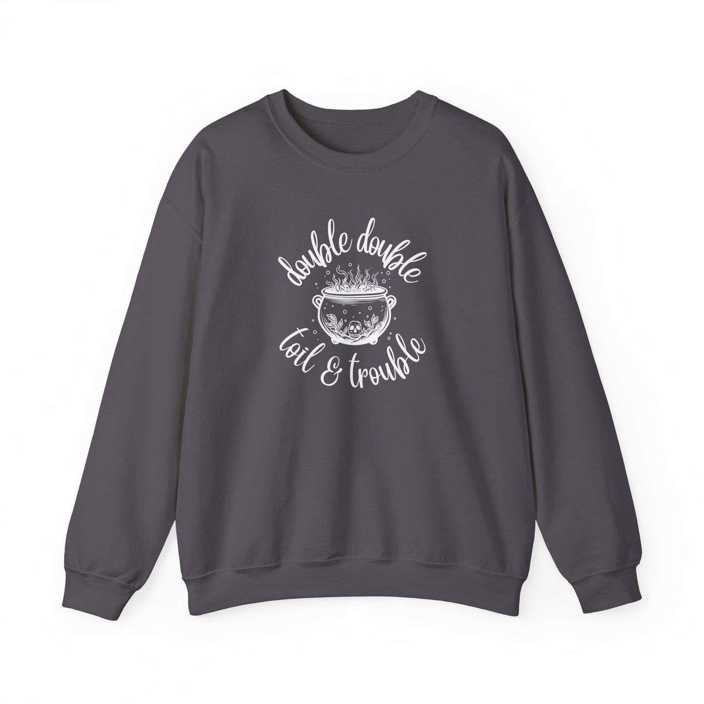 Toil & Trouble Sweatshirt