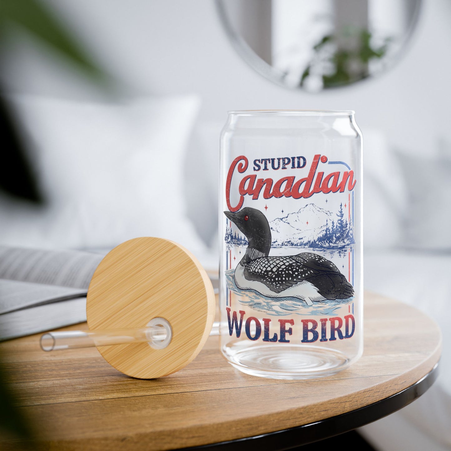 Stupid Canadian Wolf Bird Sipper Glass