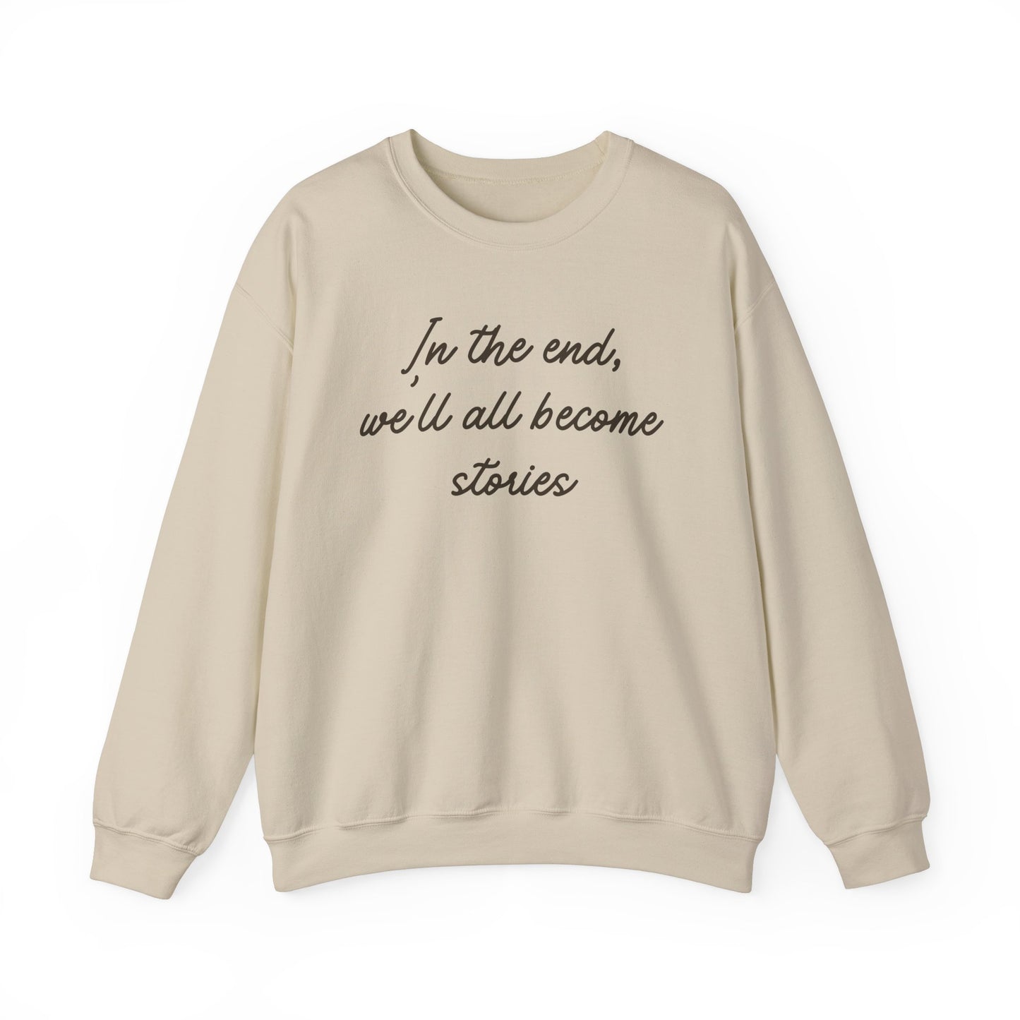 In the End Sweatshirt