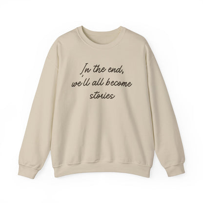 In the End Sweatshirt