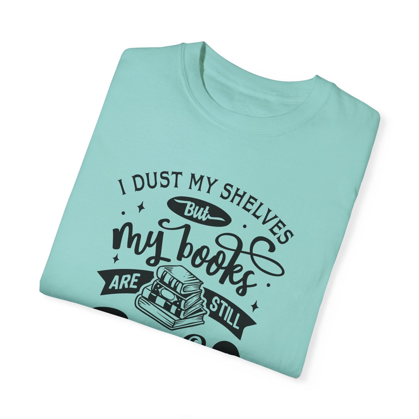 I Dust My Shelves Tee