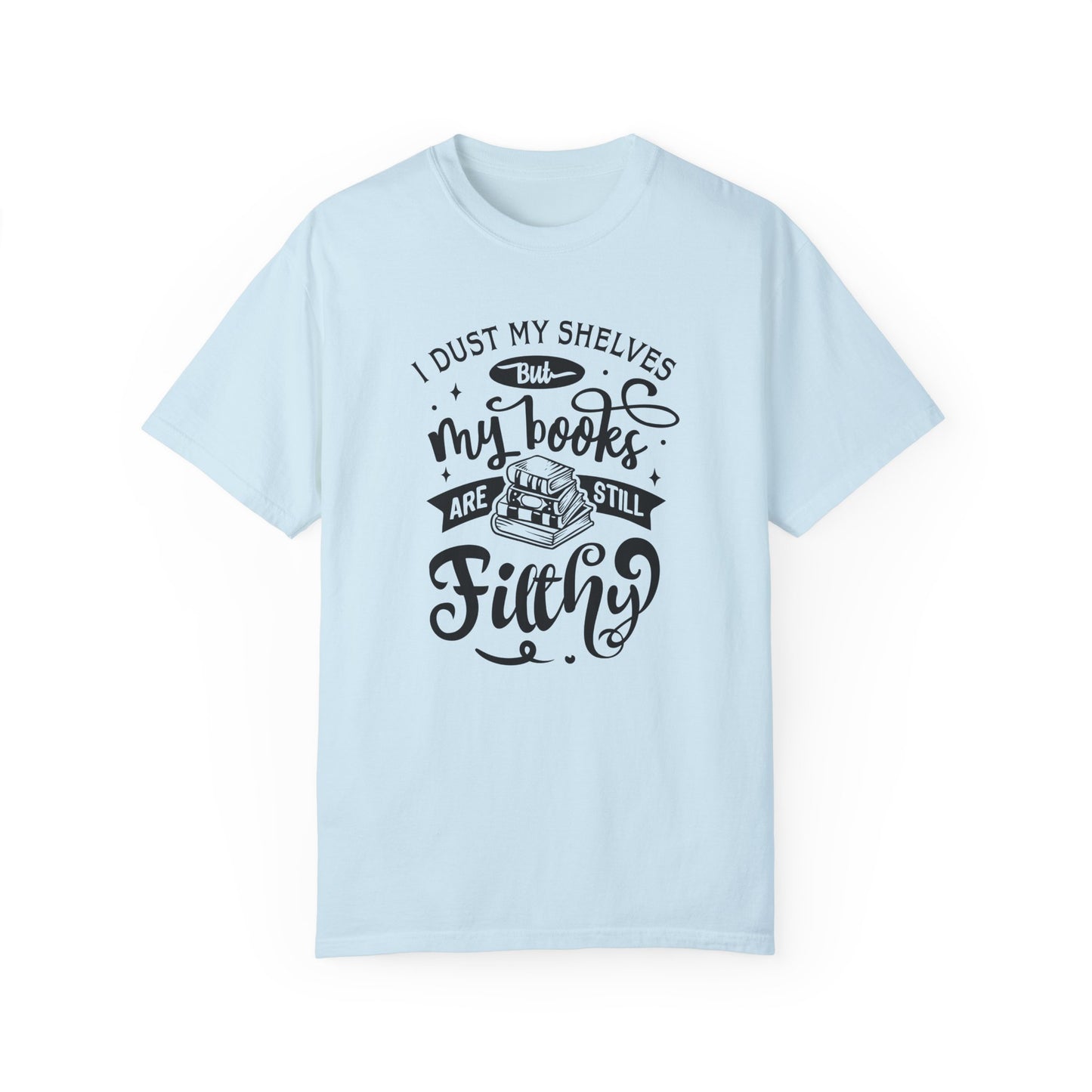I Dust My Shelves Tee