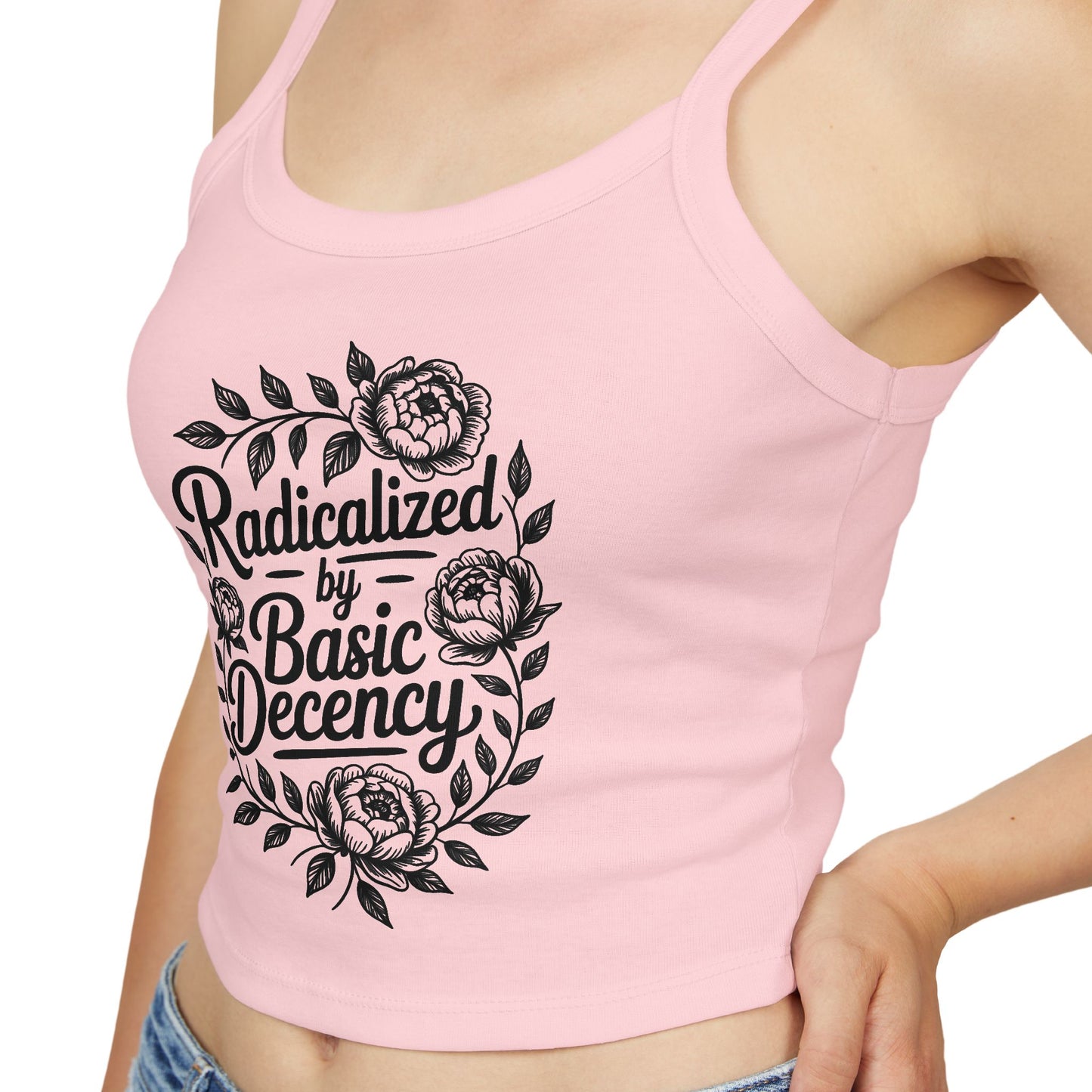 Radicalized by Basic Decency Tank