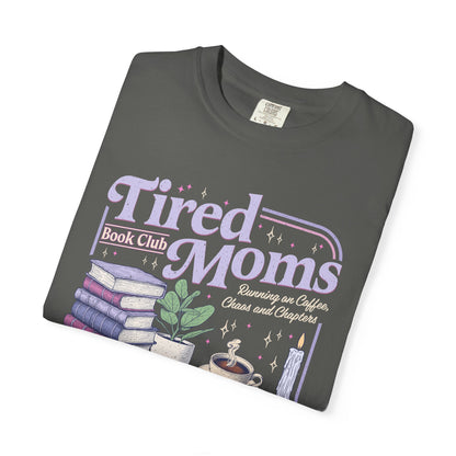 Tired Moms Book Club Tee