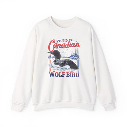 Stupid Canadian Wolf Bird Sweatshirt