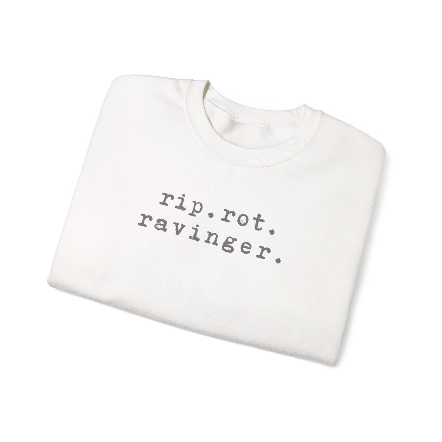 Rip. Rot. Ravinger. Sweatshirt