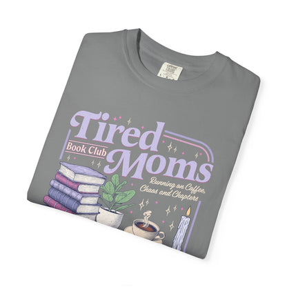 Tired Moms Book Club Tee
