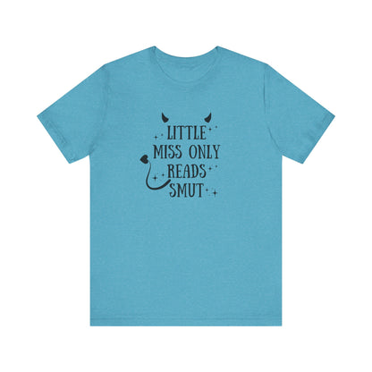 Little Miss Only Reads Smut Tee
