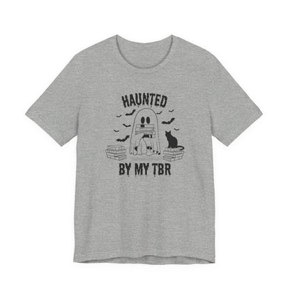 Haunted by my TBR Tee