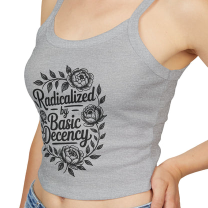 Radicalized by Basic Decency Tank