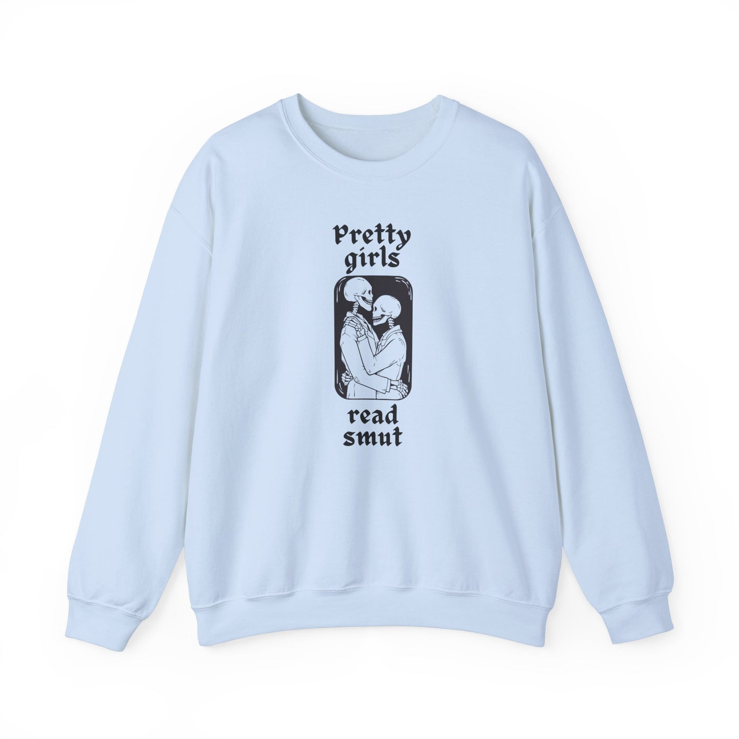 Pretty Girls Read Smut Sweatshirt