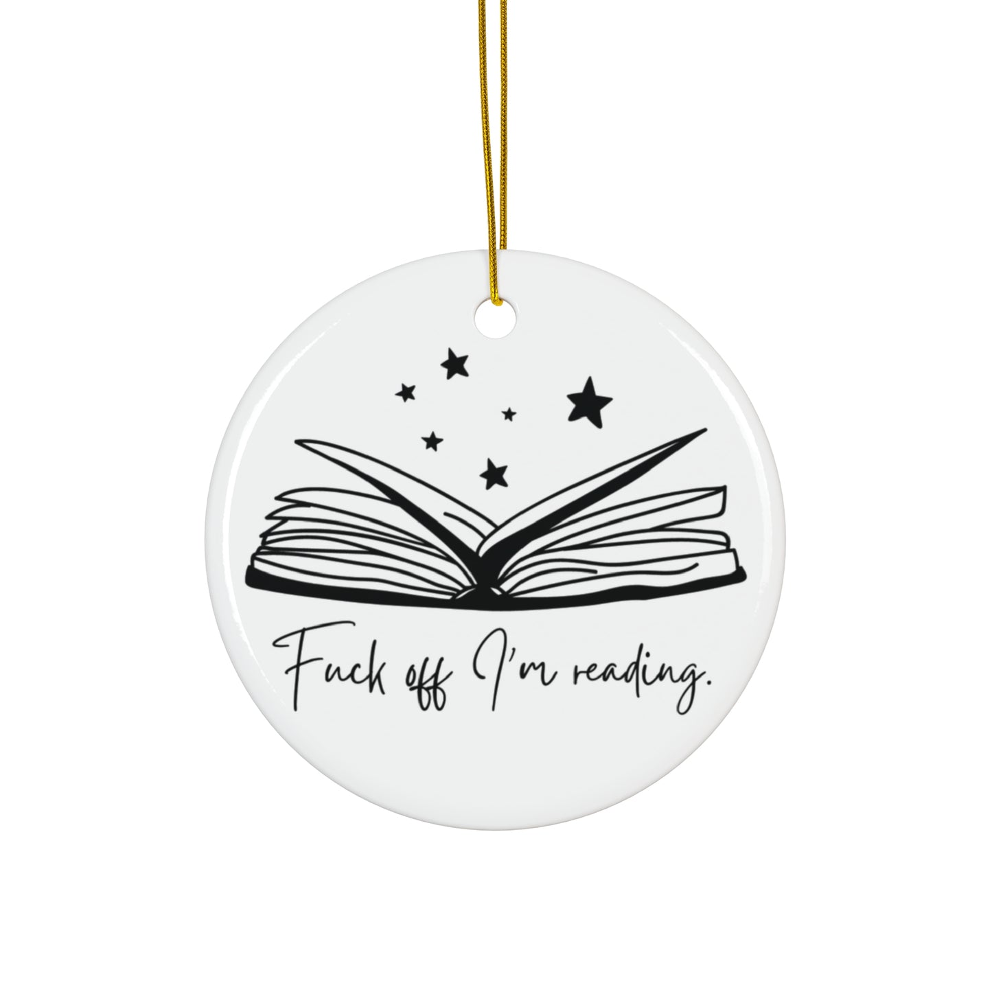 Fuck Off I'm Reading Ornament