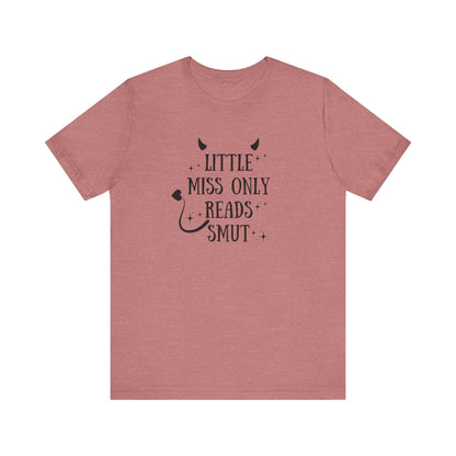 Little Miss Only Reads Smut Tee